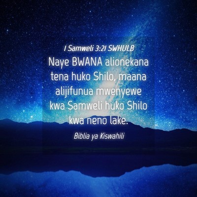 Picture 04 - 1 Samweli 3:21 SWHULB - Naye BWANA alionekana tena huko Shilo, maana - Bible Verse Picture