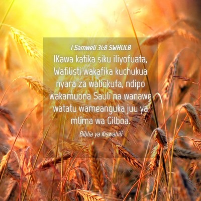 Picture 04 - 1 Samweli 31:8 SWHULB - IKawa katika siku iliyofuata, Wafilisti wakafika - Bible Verse Picture