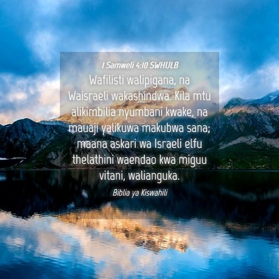 Picture 04 - 1 Samweli 4:10 SWHULB - Wafilisti walipigana, na Waisraeli wakashindwa. - Bible Verse Picture