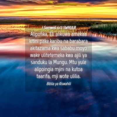 Picture 04 - 1 Samweli 4:13 SWHULB - Alipofika, Eli alikuwa amekaa kitini pake karibu - Bible Verse Picture