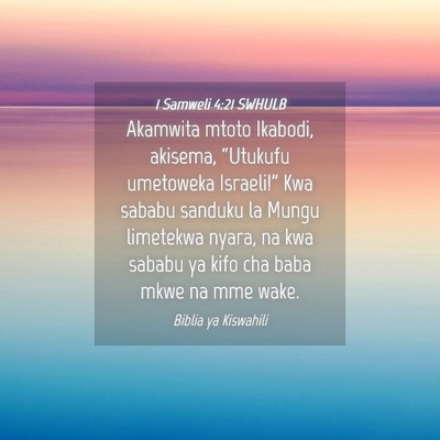 Picture 04 - 1 Samweli 4:21 SWHULB - Akamwita mtoto Ikabodi, akisema, “Utukufu - Bible Verse Picture