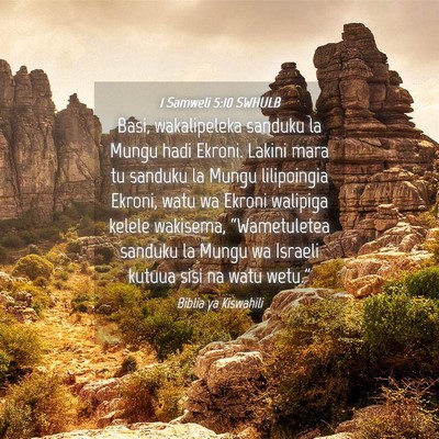 Picture 04 - 1 Samweli 5:10 SWHULB - Basi, wakalipeleka sanduku la Mungu hadi Ekroni. - Bible Verse Picture