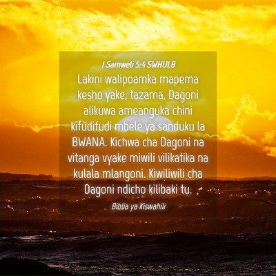 Picture 04 - 1 Samweli 5:4 SWHULB - Lakini walipoamka mapema kesho yake, tazama, - Bible Verse Picture