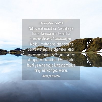 Picture 04 - 1 Samweli 6:4 SWHULB - Ndipo wakawauliza, “Sadaka ya hatia itakuwa - Bible Verse Picture