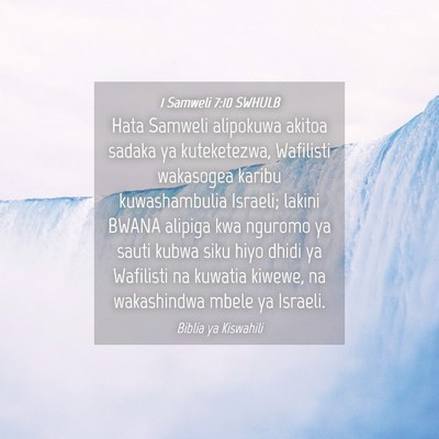 Picture 04 - 1 Samweli 7:10 SWHULB - Hata Samweli alipokuwa akitoa sadaka ya - Bible Verse Picture