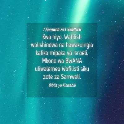 Picture 04 - 1 Samweli 7:13 SWHULB - Kwa hiyo, Wafilisti walishindwa na hawakuingia - Bible Verse Picture