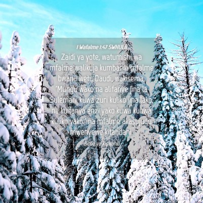 Picture 04 - 1 Wafalme 1:47 SWHULB - Zaidi ya yote, watumishi wa mfalme walikuja - Bible Verse Picture
