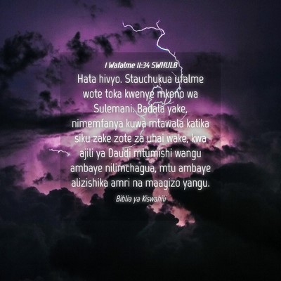 Picture 04 - 1 Wafalme 11:34 SWHULB - Hata hivyo. Stauchukua ufalme wote toka kwenye - Bible Verse Picture