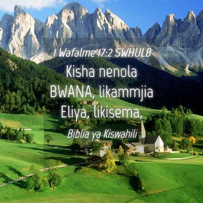 Picture 04 - 1 Wafalme 17:2 SWHULB - Kisha nenola BWANA, likammjia Eliya, - Bible Verse Picture
