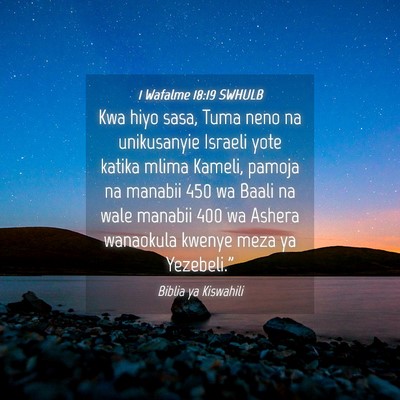 Picture 04 - 1 Wafalme 18:19 SWHULB - Kwa hiyo sasa, Tuma neno na unikusanyie Israeli - Bible Verse Picture