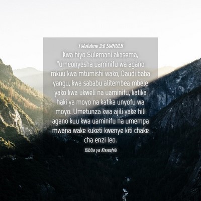 Picture 04 - 1 Wafalme 3:6 SWHULB - Kwa hiyo Sulemani akasema, “umeonyesha uaminifu - Bible Verse Picture