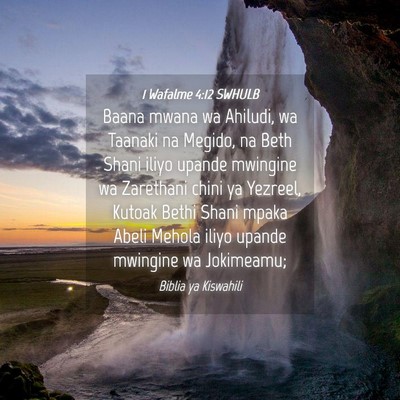 Picture 04 - 1 Wafalme 4:12 SWHULB - Baana mwana wa Ahiludi, wa Taanaki na Megido, na - Bible Verse Picture