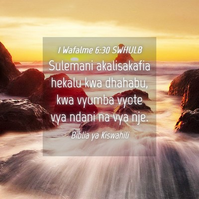 Picture 04 - 1 Wafalme 6:30 SWHULB - Sulemani akalisakafia hekalu kwa dhahabu, kwa - Bible Verse Picture