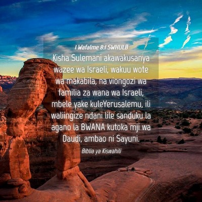 Picture 04 - 1 Wafalme 8:1 SWHULB - Kisha Sulemani akawakusanya wazee wa Israeli, - Bible Verse Picture