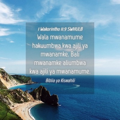 Picture 04 - 1 Wakorintho 11:9 SWHULB - Wala mwanamume hakuumbwa kwa ajili ya mwanamke. - Bible Verse Picture