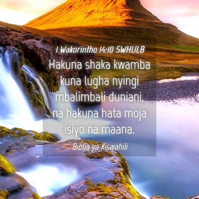 Picture 04 - 1 Wakorintho 14:10 SWHULB - Hakuna shaka kwamba kuna lugha nyingi mbalimbali - Bible Verse Picture