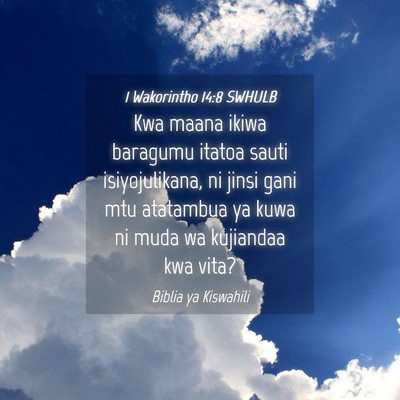 Picture 04 - 1 Wakorintho 14:8 SWHULB - Kwa maana ikiwa baragumu itatoa sauti - Bible Verse Picture