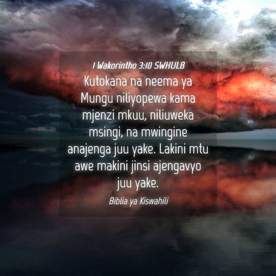 Picture 04 - 1 Wakorintho 3:10 SWHULB - Kutokana na neema ya Mungu niliyopewa kama mjenzi - Bible Verse Picture
