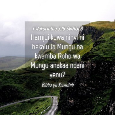 Picture 04 - 1 Wakorintho 3:16 SWHULB - Hamjui kuwa ninyi ni hekalu la Mungu na kwamba - Bible Verse Picture