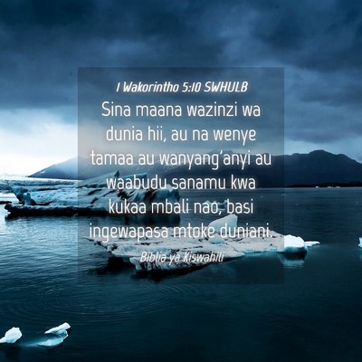 Picture 04 - 1 Wakorintho 5:10 SWHULB - Sina maana wazinzi wa dunia hii, au na wenye - Bible Verse Picture