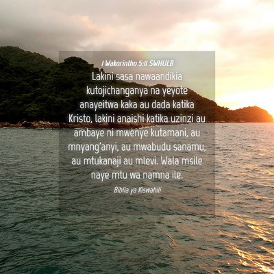 Picture 04 - 1 Wakorintho 5:11 SWHULB - Lakini sasa nawaandikia kutojichanganya na yeyote - Bible Verse Picture