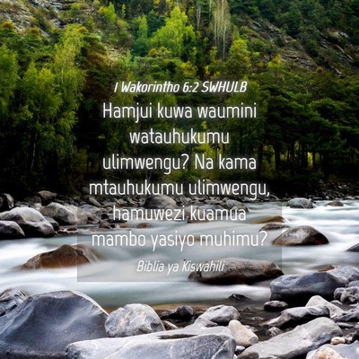 Picture 04 - 1 Wakorintho 6:2 SWHULB - Hamjui kuwa waumini watauhukumu ulimwengu? Na - Bible Verse Picture