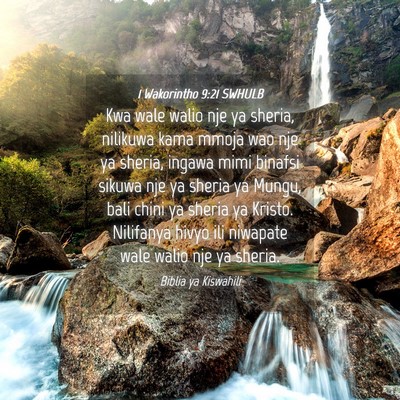 Picture 04 - 1 Wakorintho 9:21 SWHULB - Kwa wale walio nje ya sheria, nilikuwa kama mmoja - Bible Verse Picture