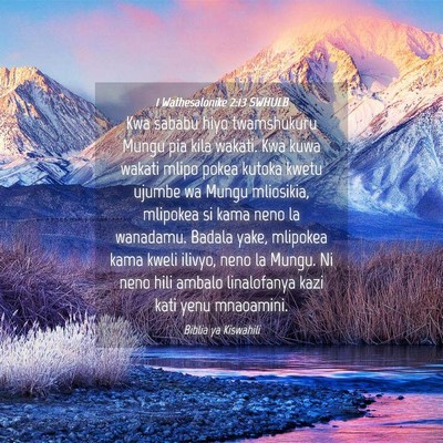 Picture 04 - 1 Wathesalonike 2:13 SWHULB - Kwa sababu hiyo twamshukuru Mungu pia kila - Bible Verse Picture