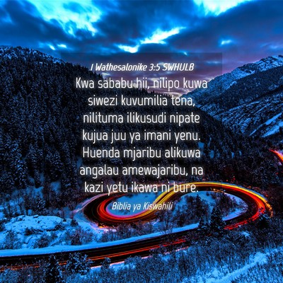 Picture 04 - 1 Wathesalonike 3:5 SWHULB - Kwa sababu hii, nilipo kuwa siwezi kuvumilia - Bible Verse Picture