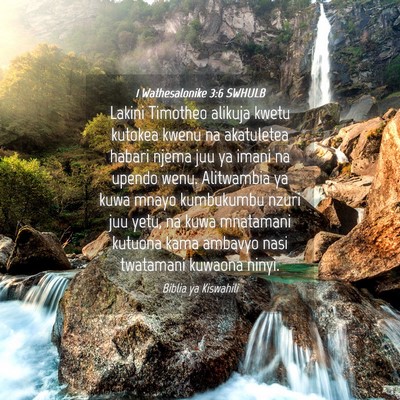 Picture 04 - 1 Wathesalonike 3:6 SWHULB - Lakini Timotheo alikuja kwetu kutokea kwenu na - Bible Verse Picture