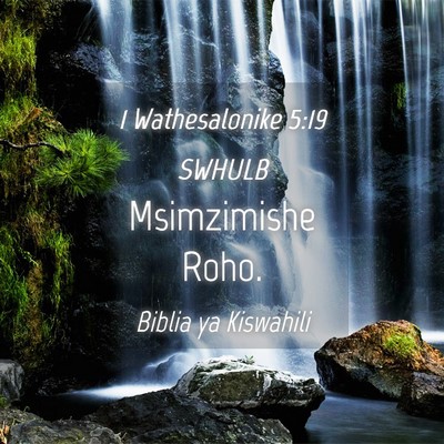 Picture 04 - 1 Wathesalonike 5:19 SWHULB - Msimzimishe - Bible Verse Picture