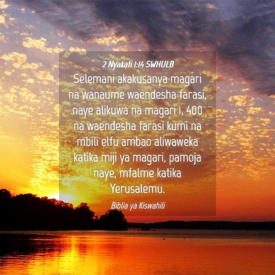 Picture 04 - 2 Nyakati 1:14 SWHULB - Selemani akakusanya magari na wanaume waendesha - Bible Verse Picture