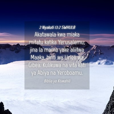 Picture 04 - 2 Nyakati 13:2 SWHULB - Akatawala kwa miaka mitatu katika Yerusalemu; - Bible Verse Picture