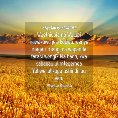 Picture 04 - 2 Nyakati 16:8 SWHULB - Waethiopia na Walubi hawakuwa jesi kubwa, wenye - Bible Verse Picture