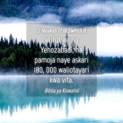 Picture 04 - 2 Nyakati 17:18 SWHULB - akifutiwa na Yehozabadi, na pamoja naye askari - Bible Verse Picture