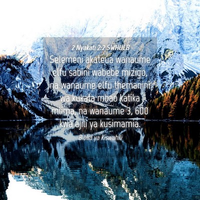 Picture 04 - 2 Nyakati 2:2 SWHULB - Selemeni akateua wanaume elfu sabini wabebe - Bible Verse Picture