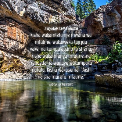 Picture 04 - 2 Nyakati 23:11 SWHULB - Kisha wakamleta nje mwana wa mfalme, wakaiweka - Bible Verse Picture