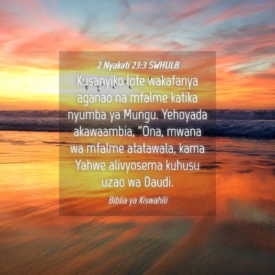 Picture 04 - 2 Nyakati 23:3 SWHULB - Kusanyiko lote wakafanya aganao na mfalme katika - Bible Verse Picture