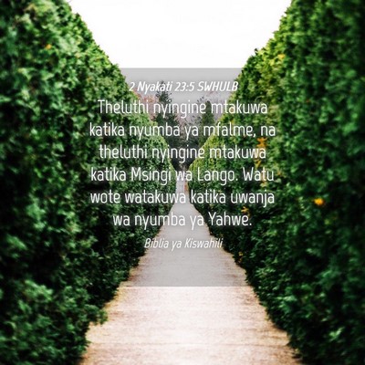 Picture 04 - 2 Nyakati 23:5 SWHULB - Theluthi nyingine mtakuwa katika nyumba ya - Bible Verse Picture