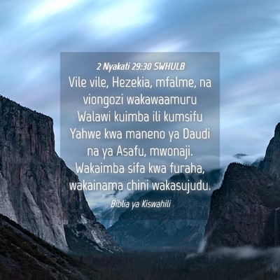 Picture 04 - 2 Nyakati 29:30 SWHULB - Vile vile, Hezekia, mfalme, na viongozi - Bible Verse Picture