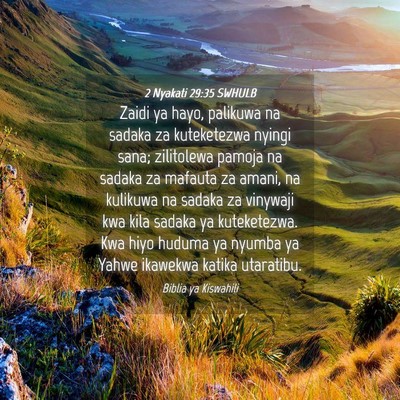 Picture 04 - 2 Nyakati 29:35 SWHULB - Zaidi ya hayo, palikuwa na sadaka za kuteketezwa - Bible Verse Picture