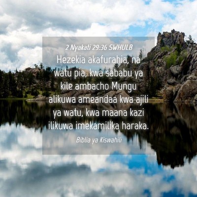 Picture 04 - 2 Nyakati 29:36 SWHULB - Hezekia akafurahia, na watu pia, kwa sababu ya - Bible Verse Picture