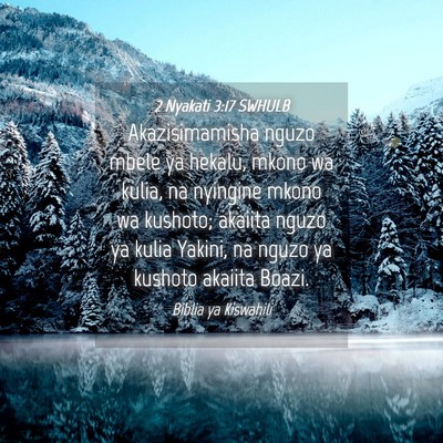 Picture 04 - 2 Nyakati 3:17 SWHULB - Akazisimamisha nguzo mbele ya hekalu, mkono wa - Bible Verse Picture