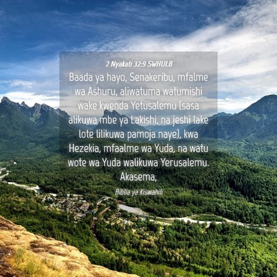 Picture 04 - 2 Nyakati 32:9 SWHULB - Baada ya hayo, Senakeribu, mfalme wa Ashuru, - Bible Verse Picture