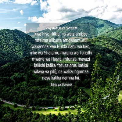 Picture 04 - 2 Nyakati 34:22 SWHULB - Kwa hiyo Hilkia, na wale ambao mfalme alikuwa - Bible Verse Picture