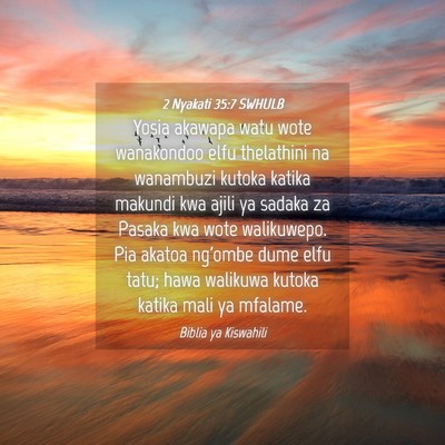 Picture 04 - 2 Nyakati 35:7 SWHULB - Yosia akawapa watu wote wanakondoo elfu - Bible Verse Picture