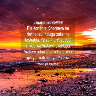 Picture 04 - 2 Nyakati 35:9 SWHULB - Pia Konania, Shemaya na Nethaneli, ndugu zake, na - Bible Verse Picture