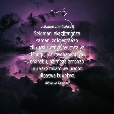 Picture 04 - 2 Nyakati 4:19 SWHULB - Selemani akazitengeza samani zote ambazo zilikuwa - Bible Verse Picture
