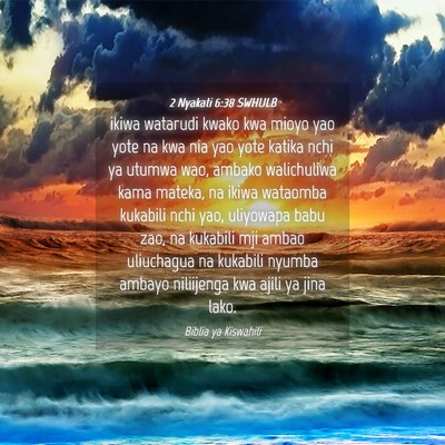 Picture 04 - 2 Nyakati 6:38 SWHULB - ikiwa watarudi kwako kwa mioyo yao yote na kwa - Bible Verse Picture