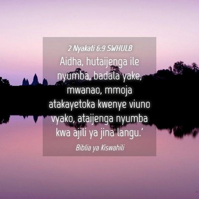 Picture 04 - 2 Nyakati 6:9 SWHULB - Aidha, hutaijenga ile nyumba, badala yake, - Bible Verse Picture
